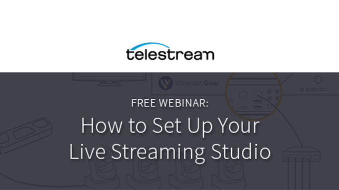 Webinar – How to Set-Up Your Live Streaming Studio