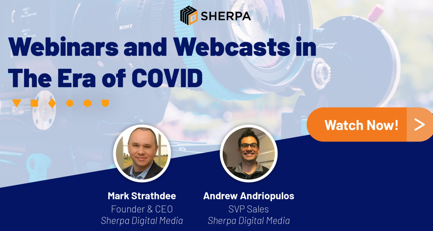 Webinars and Webcasts in The Era of COVID